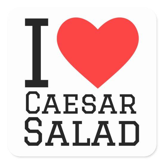 I love caesar salad square sticker