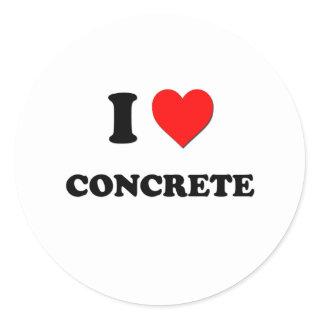 I love Concrete Classic Round Sticker