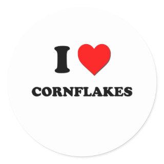 I love Cornflakes Classic Round Sticker