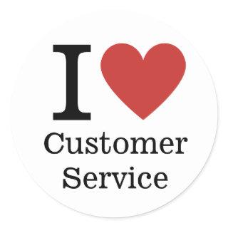 I ❤️ Love Customer Service (for Employees) CUSTOM Classic Round Sticker