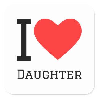 I love daughter square sticker