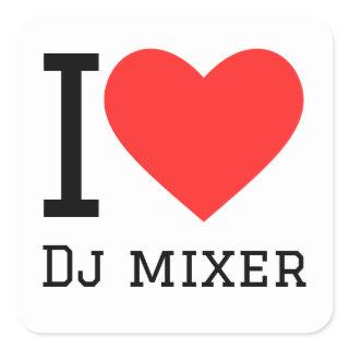 I love dj mixer square sticker