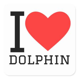 I love dolphin  square sticker