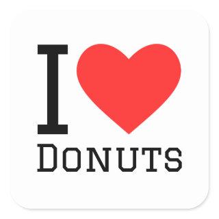 I love donuts  square sticker