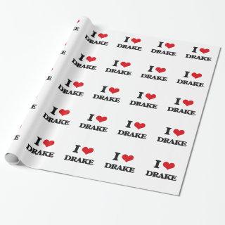 I Love Drake