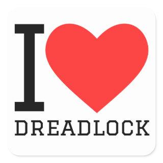 I love dreadlock square sticker