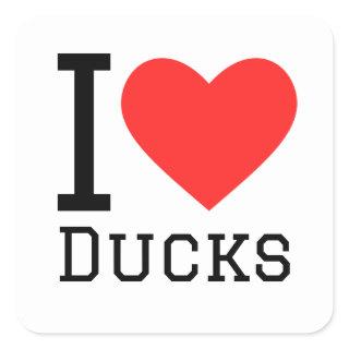 I love ducks  square sticker