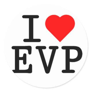 I love EVP Classic Round Sticker