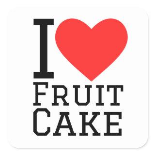 I love fruit cake  square sticker