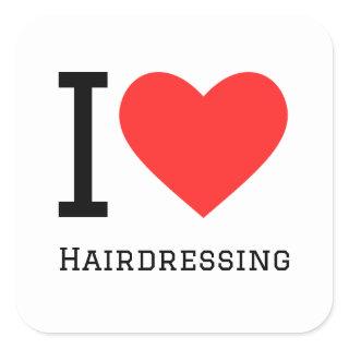 I love hairdressing square sticker