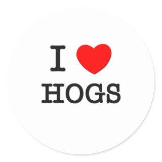 I Love Hogs Classic Round Sticker