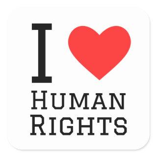 I love human rights square sticker