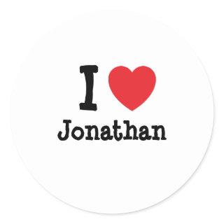 I love Jonathan heart custom personalized Classic Round Sticker