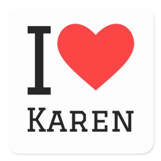 I love Karen Square Sticker
