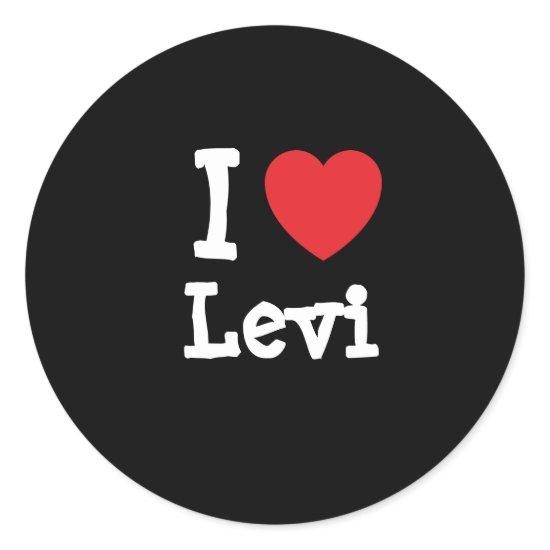 I love Levi heart custom personalized Classic Round Sticker