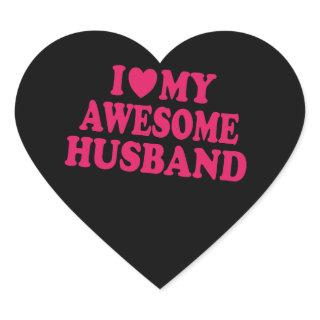 I Love My Awesome Husband Heart Sticker