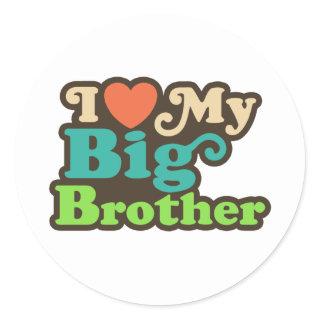 I Love My Big Brother Classic Round Sticker