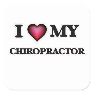 I love my Chiropractor Square Sticker