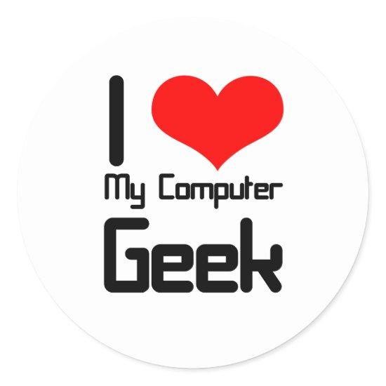I love my computer geek classic round sticker