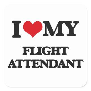 I love my Flight Attendant Square Sticker