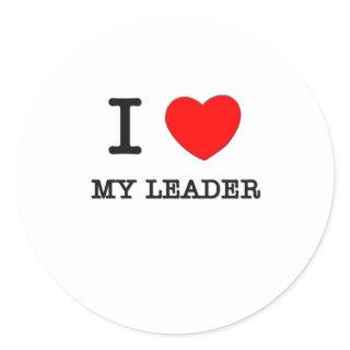 I Love My Leader Classic Round Sticker
