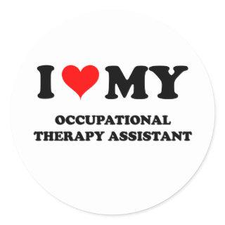 I Love My Occupational Therapy Assistant Classic Round Sticker