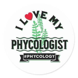 I Love My Phycologist Algology Valentine’s Day Classic Round Sticker