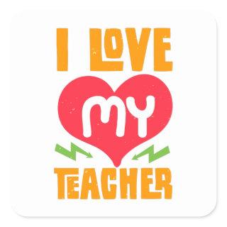 I Love My Teacher Square Sticker