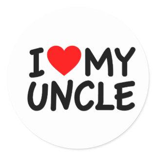 I love my Uncle Classic Round Sticker