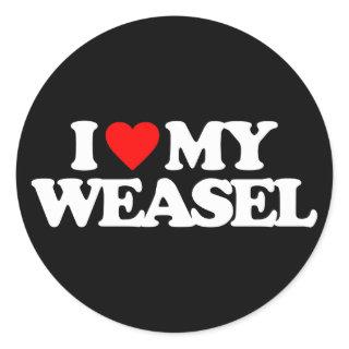 I LOVE MY WEASEL CLASSIC ROUND STICKER