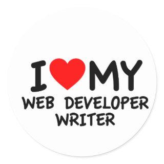 I love my Web Developer Writer Classic Round Sticker