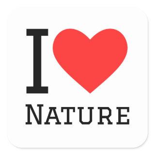 I love nature square sticker