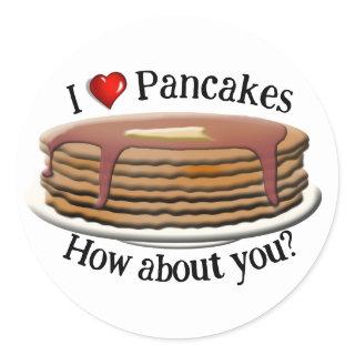 I Love Pancakes * Pancake Day Classic Round Sticker