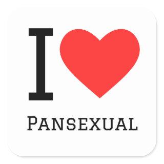 I love Pansexual  Square Sticker