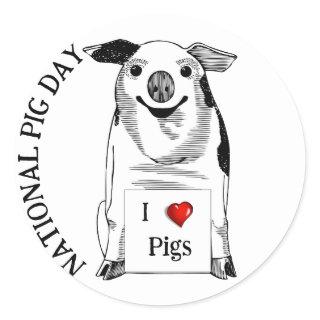 I Love Pigs * National Pig Day  Classic Round Sticker