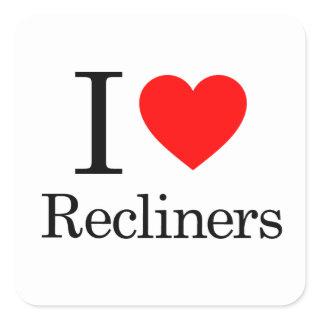 I Love Recliners Square Sticker