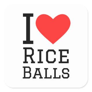I love rice balls square sticker
