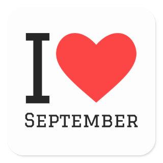 I love September  Square Sticker
