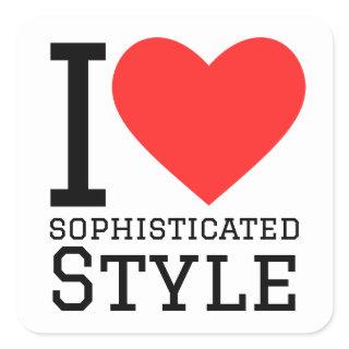 I love sophisticated style square sticker