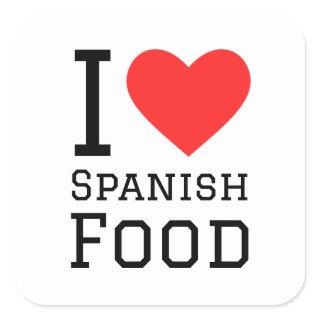I love Spanish food Square Sticker