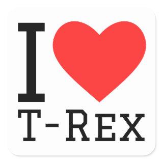 I love t rex  square sticker