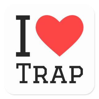 I love trap square sticker