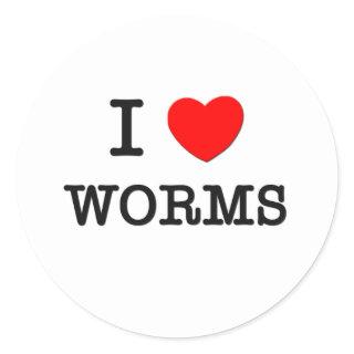 I Love WORMS Classic Round Sticker