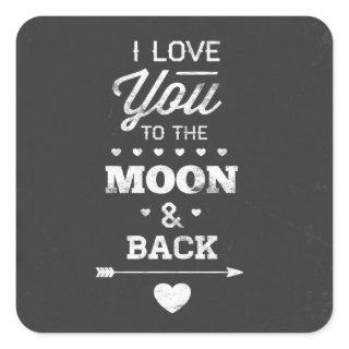 I Love You To The Moon And Back Square Sticker