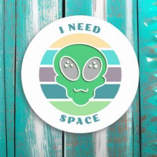 I Need Space | Funny Vintage Alien Pun Classic Round Sticker