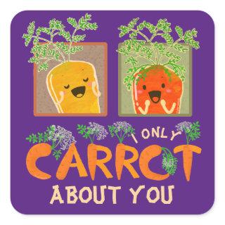 I Only Carrot About You | Carrot Pun Square Sticker