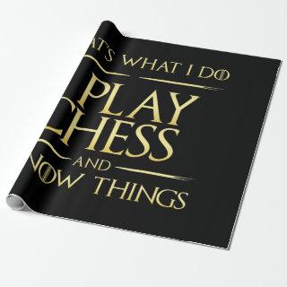 i play chess and i know things chess player