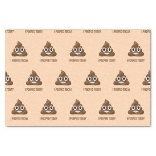 I Pooped Today Smiling Poo Emoji Tissue Paper
