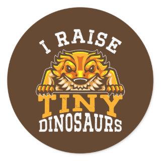 I Raise Tiny Dinosaurs Bearded Dragons  Classic Round Sticker