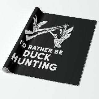 I Rather Be Duck Hunting Hunter Lover Costume Gift